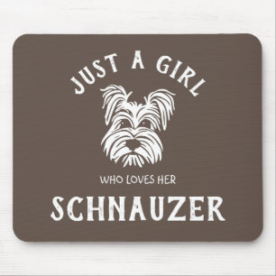 Just a girl who loves her Schnauzer Mouse Mat
