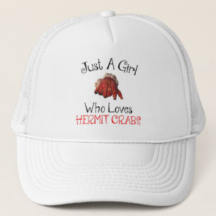 Just A Girl Who Loves Hermit Crabs Trucker Hat