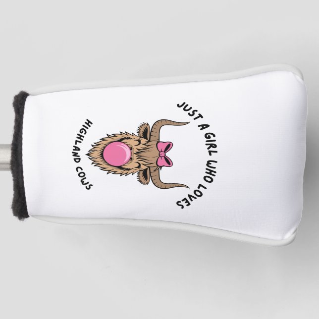 Just a Girl Who Loves Highland Cows Scottish Golf Head Cover (Front)