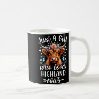 Just A Girl Who Loves Highland Cows Scottish Highl