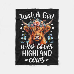 Just A Girl Who Loves Highland Cows Scottish Highl Fleece Blanket
