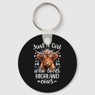 Just A Girl Who Loves Highland Cows Scottish Highl Key Ring