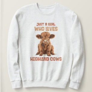 Just a girl who loves Highland Cows Sweatshirt