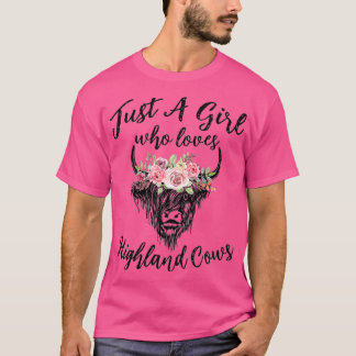Just A Girl Who Loves Highland Cows Women Girls  T-Shirt