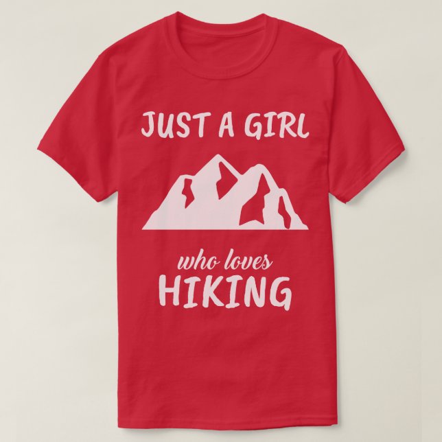 Just A Girl Who Loves Hiking T-Shirt (Design Front)