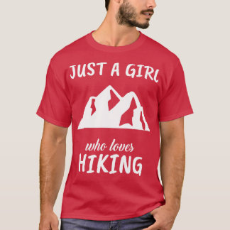 Just A Girl Who Loves Hiking T-Shirt