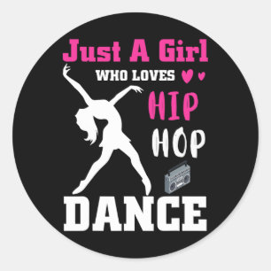 Just A Girl Who Loves Hip-hop Dance Breakdance Dan Classic Round Sticker