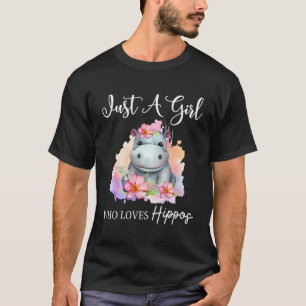 Just A Girl Who Loves Hippos Adorable Cute Flowers T-Shirt
