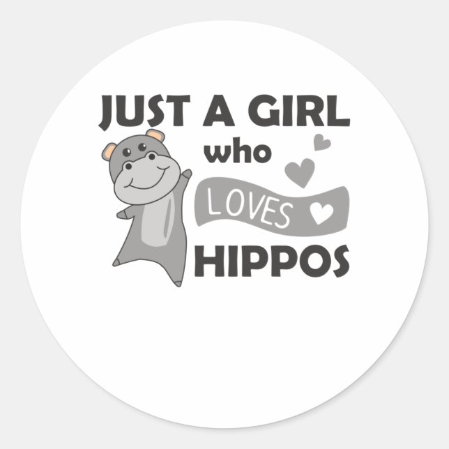 Just A Girl Who Loves Hippos Cute Hippo Classic Round Sticker (Front)