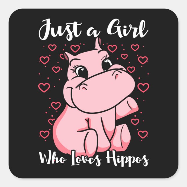 Just a Girl Who Loves Hippos Woman Cute Square Sticker (Front)