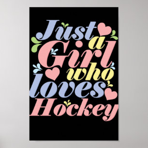 Just a Girl who loves Hockey Poster
