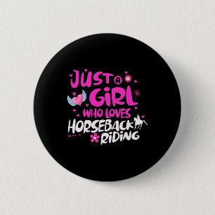 Just A Girl Who Loves Horseck Riding 1 6 Cm Round Badge