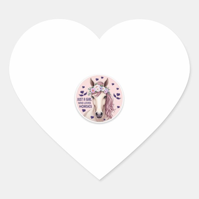 Just a Girl Who Loves Horses (2) Heart Sticker (Front)