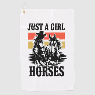 Just a Girl Who Loves Horses (3) Golf Towel