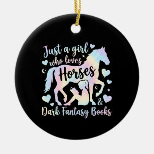 Just a girl who loves Horses and Dark Fantasy Book Ceramic Tree Decoration
