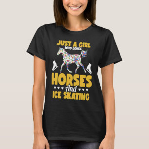 Just a girl who loves horses and ice skating Figur T-Shirt