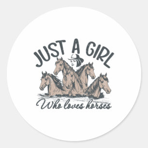 Just a girl who loves horses classic round sticker