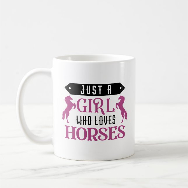 Just A Girl Who Loves Horses Coffee Mug (Left)