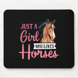 Just A Girl Who Loves Horses Cute Horseback Riding Mouse Mat