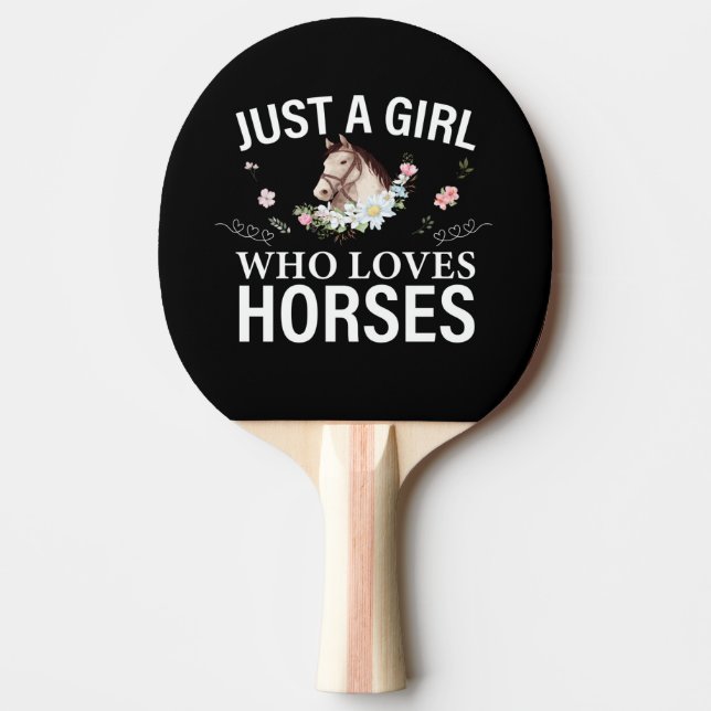 Just A Girl Who Loves Horses Floral    Ping Pong Paddle (Front)