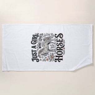 Just a Girl Who Loves Horses Floral Vintage Design Beach Towel