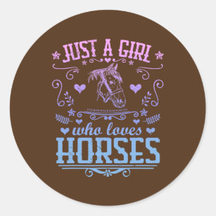 JUST A GIRL WHO LOVES HORSES Funny Equestrian Classic Round Sticker