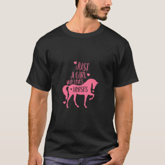 Just A Girl Who Loves Horses Funny Riding Daughter T-Shirt