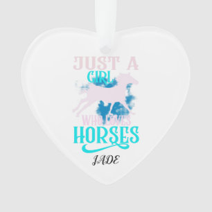 "JUST A GIRL WHO LOVES HORSES" HEART PERSONALIZED ORNAMENT