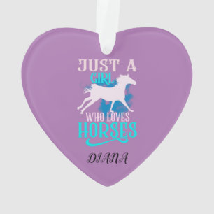 "JUST A GIRL WHO LOVES HORSES" HEART PERSONALIZED  ORNAMENT