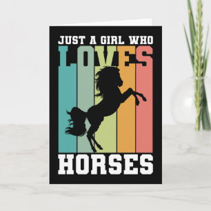 Just a girl who loves Horses Horse Girl Card