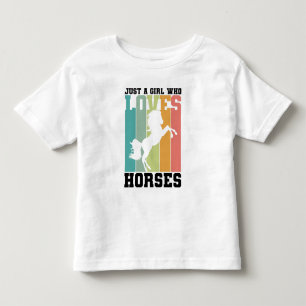 Just a girl who loves Horses Horse Girl Toddler T-Shirt