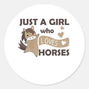 Just A Girl Who Loves Horses. Horse Heart Classic Round Sticker