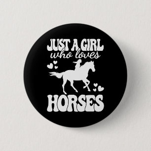 Just A Girl Who Loves Horses Horse Lover Horseback 6 Cm Round Badge
