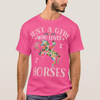 Just a Girl Who Loves Horses Horse Lover T-Shirt