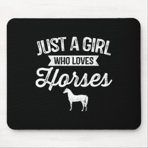 Just A Girl Who Loves Horses Horseback Riding Love Mouse Mat