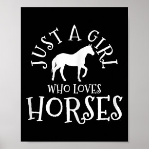 Just A Girl Who Loves Horses Horseback Riding Ride Poster