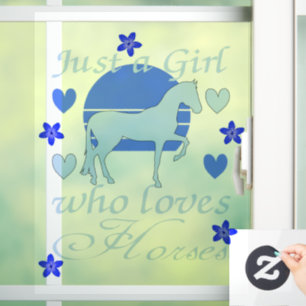 Just A Girl Who Loves Horses in Blue Window Cling