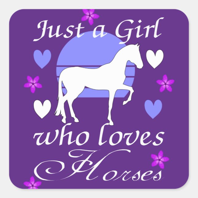 Just A Girl Who Loves Horses in Purple  Square Sticker (Front)