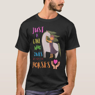 Just A Girl Who Loves Horses Loves Horseback Ridin T-Shirt