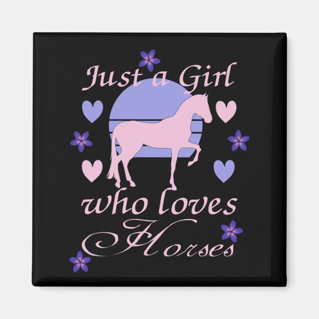 Just A Girl Who Loves Horses   Magnet (Front)