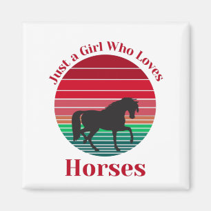 Just a Girl Who Loves Horses Magnet
