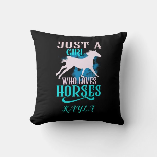 "JUST A GIRL WHO LOVES HORSES" PERSONALIZED CUSHION (Front)