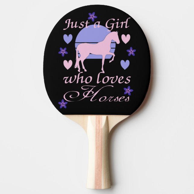 Just A Girl Who Loves Horses    Ping Pong Paddle (Front)
