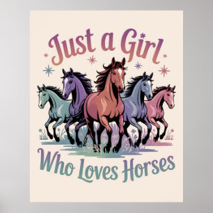 Just a girl who loves horses poster