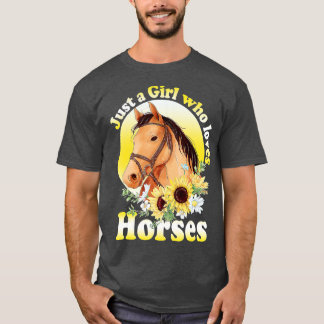 Just A Girl Who Loves Horses - Riding Girls  T-Shirt