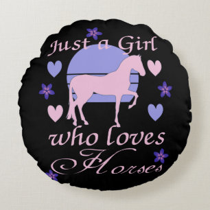 Just A Girl Who Loves Horses  Round Cushion