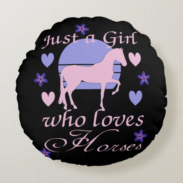 Just A Girl Who Loves Horses  Round Cushion (Front)