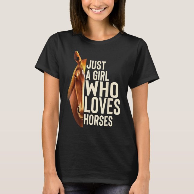 Just A Girl Who Loves Horses Shirt Horse Shirts Fo (Front)
