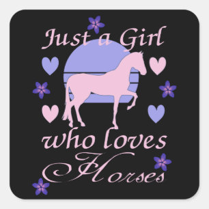 Just A Girl Who Loves Horses Square Sticker