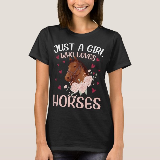 Just A Girl Who Loves Horses T-Shirt (Front)